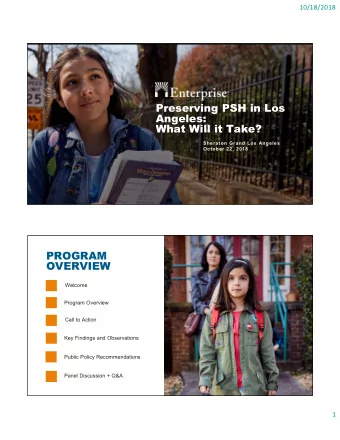 Preserving PSH in Los  Angeles:  What Will it Take?  Sheraton Grand Los Angeles  October 22, 2018