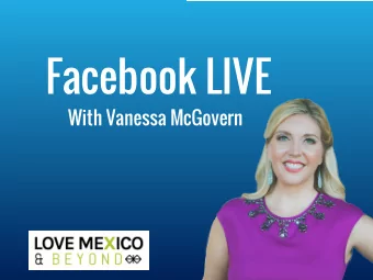 Facebook LIVE  With Vanessa McGovern  Today, Im going to cover  1. What is Facebook Live &amp;
