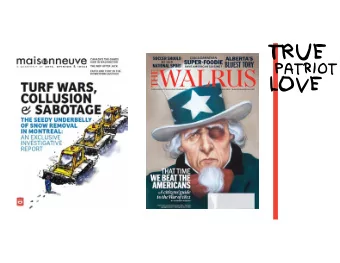 TRUE  patriot  LOVE  TRUE  patriot  LOVE    The story of magazines in  Canada is a political
