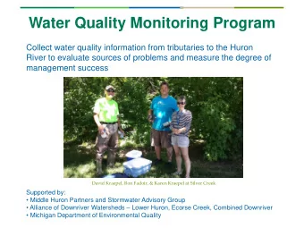 Water Quality Monitoring Program  Collect water quality information from tributaries to the Huron