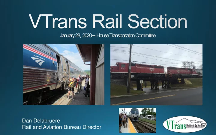 dan delabruere rail and aviation bureau director