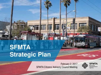 SFMTA  Strategic Plan  February 2, 2017  SFMTA Citizens Advisory Council Meeting  1  FY 2013