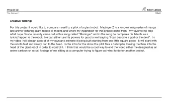 Creative Writing:  For this project I would like to compare myself to a pilot of a giant robot.
