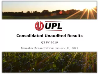 Consolidated Unaudited Results  Q3 FY 2019 Investor Presentation: January 31, 2019  1  Financial