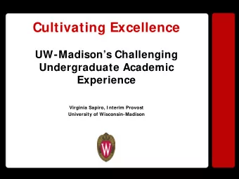 Cultivating Excellence  UW-Madisons Challenging  Undergraduate Academic  Experience  Virginia