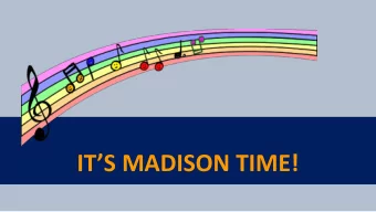 ITS MADISON TIME!  2017  CLUB LEADERSHIP TRAINING  2017  2018 PRESIDENTIAL THEME  WOMEN IN