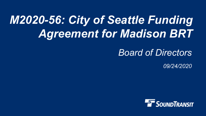 m2020 56 city of seattle funding agreement for madison brt