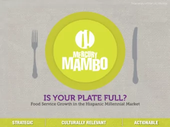 STRATEGIC CULTURALLY RELEVANT ACTIONABLE  Proprietary of Mercury Mambo  In 2012 alone, U.S.