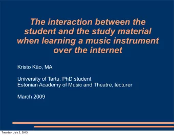 The interaction between the  student and the study material  when learning a music instrument  over