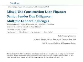 Presenting a live 90-minute webinar with interactive Q&amp;A  Mixed-Use Construction Loan Finance: