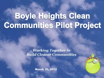 Working Together to  Build Cleaner Communities  March 20, 2012  Boyle Heights Work Plan  Structure