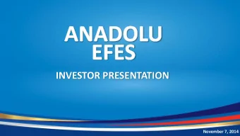 INVESTOR PRESENTATION  1  Strictly Confidential  November 7, 2014  Forward-Looking Statements  This