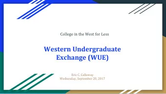 Exchange (WUE)  Eric C. Calloway  Wednesday, September 20, 2017  What is WUE? WUE (pronounced