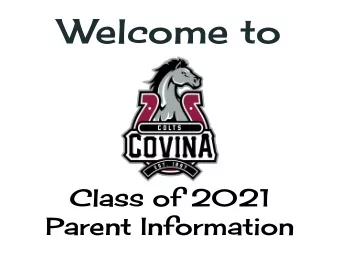 Welcome to  Class of 2021  Parent Information  Stay Connected v School Website - Covinahigh.net