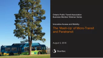 The Mash-Up of Micro-Transit  and Paratransit  August 2, 2018  Conventional transit is