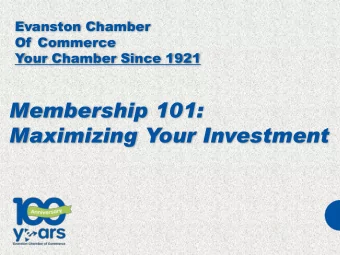 Membership 101:  Maximizing Your Investment  Headlines of  the Future!  Why Join The Chamber?  New