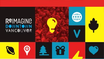 DOWNTOWN  VANCOUVER  IN 2040 A 24-hour mash-up of commerce, culture, creativity and community .  An