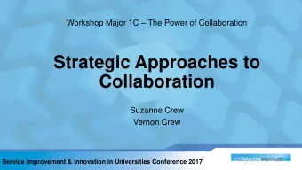Strategic Approaches to  Collaboration  Suzanne Crew  Vernon Crew  Service Improvement &amp;