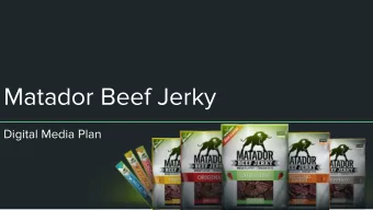 Matador Beef Jerky  Digital Media Plan  Clients Goals   Initiate trial   Build awareness