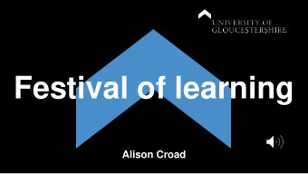Festival of learning  Alison Croad  Module Background  2 nd year running  Fits within the