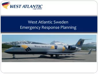 West Atlantic Sweden  Emergency Response Planning West Atlantic Sweden  Who?  One of the two AOC