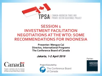 SESSION 1  INVESTMENT FACILITATION  NEGOTIATIONS AT THE WTO: SOME  RECOMMENDATIONS FOR INDONESIA