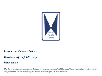 Investor Presentation  Review of  2Q FY2019  Version 1.0  This Investor Presentation should  be