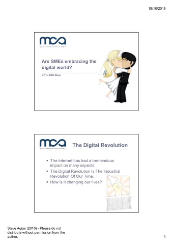 The Digital Revolution  The Internet has had a tremendous  impact on many aspects.  The