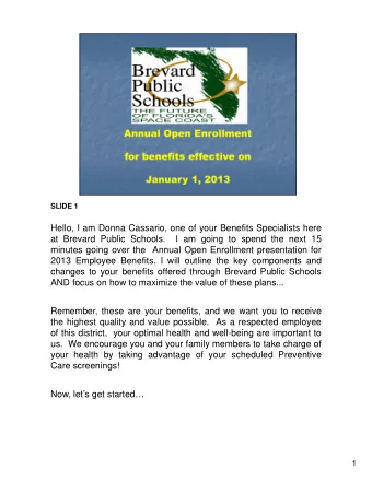 Hello, I am Donna Cassario, one of your Benefits Specialists here  at Brevard Public Schools.  I am