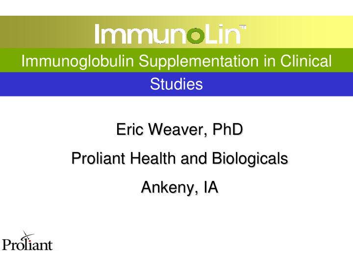 immunoglobulin supplementation in clinical studies eric
