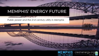MEMPHIS ENERGY FUTURE  Public power and the 21st century utility in Memphis  2  ABOUT SACE  The