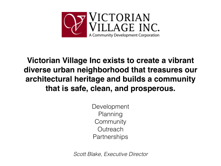 victorian village inc exists to create a vibrant diverse