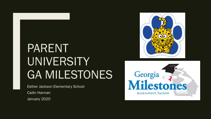 parent university ga milestones