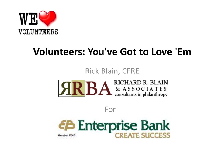 volunteers you ve got to love em