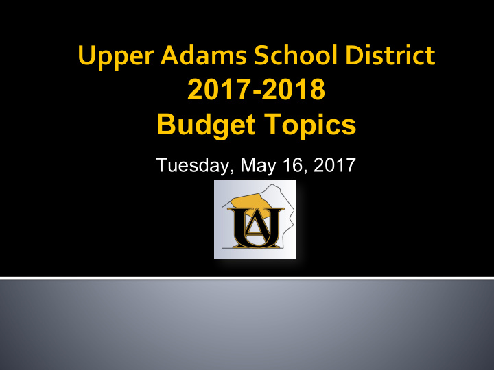 upper adams school district 2017 2018 budget topics