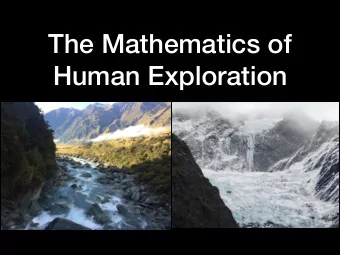 The Mathematics of  Human Exploration  Four Objectives  1. Get students outside to develop a