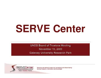 SERVE Center  Powering educational systems by translating and disseminating  the best research,