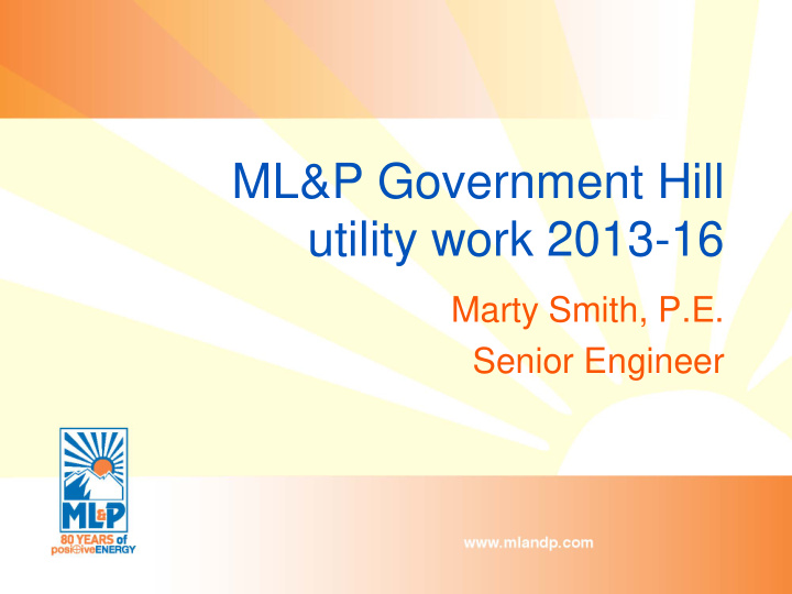 ml p government hill utility work 2013 16