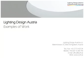 Lighti  ting  ng Desig  ign  n Austr  tria  ia  Examples of Work  Lighting Design Austria e.U.