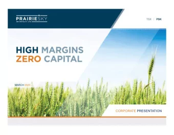 CORPORATE PRESENTATION  PrairieSky Royalty Snapshot $ 1.9  TSX  Balance Sheet  Billion  PSK