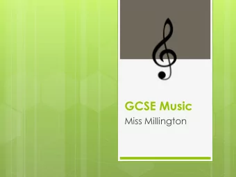GCSE Music  Miss Millington  The Course  Integrated Portfolio  (Internally Examined)  Solo