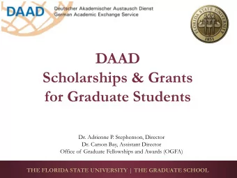 DAAD  Scholarships &amp; Grants  for Graduate Students  Dr. Adrienne P. Stephenson, Director  Dr.