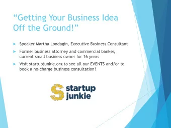 Getting Your Business Idea  Off the Ground!  Speaker Martha Londagin, Executive Business