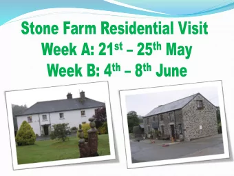 Timetable  1. Coaches arrive by 9:30am  West Bay  Stone Farm  Evening  activities:  2. Children