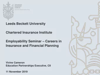 Leeds Beckett University  Chartered Insurance Institute Employability Seminar  Careers in