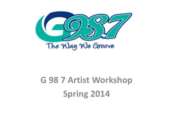 G 98 7 Artist Workshop  Spring 2014  Why We Do What We Do  What?  Why?  The Reason Why  what we