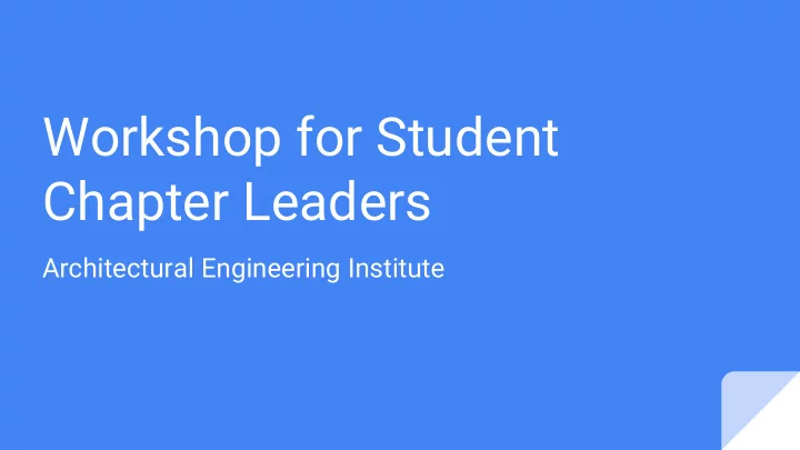 workshop for student chapter leaders