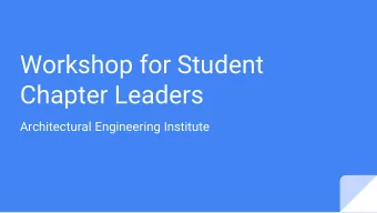 Workshop for Student  Chapter Leaders  Architectural Engineering Institute  National Student