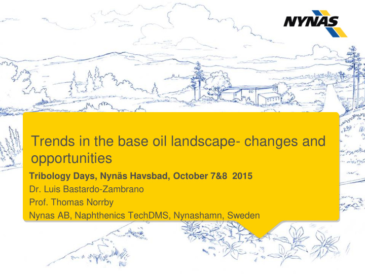 trends in the base oil landscape changes and opportunities