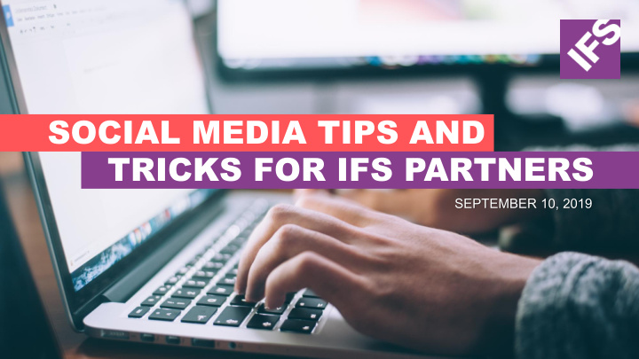 social media tips and tricks for ifs partners